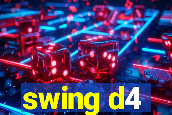 swing d4